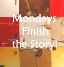Mondays Finish the Story